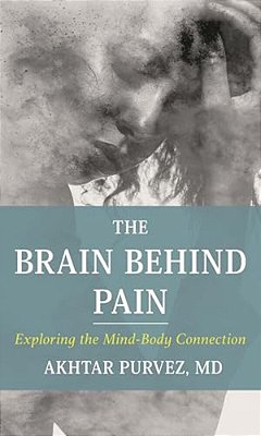 Brain Behind Pain: Exploring The Mind-Body Connection-..