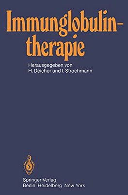 Immunglobulintherapie: Klinische Und Tierexperimentelle Ergebnisse-..