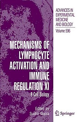 Mechanisms Of Lymphocyte Activation And Immune Regulation XI: B Cell Biology-..
