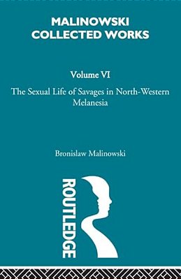 The Sexual Lives Of Savages: [1932/1952]-..