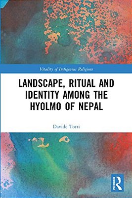 Landscape, Ritual And Identity Among The Hyolmo Of Nepal-..