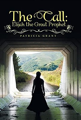 The Call: Elijah The Great Prophet-..