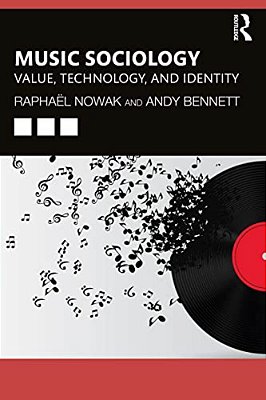 Music Sociology: Value, Technology, And Identity-..