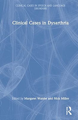 Clinical Cases In Dysarthria-..