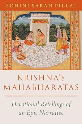 Krishna's Mahabharatas: Devotional Retellings Of An Epic Narrative-..