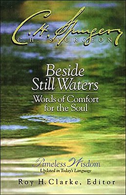 Beside Still Waters: Words Of Comfort For The Soul-..