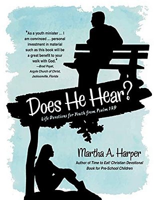 Does He Hear?: Life Devotions For Youth From Psalm 139-..