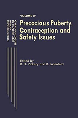 Gnrh Analogues In Cancer And Human Reproduction: Volume IV Precocious Puberty, Contraception And Safety Issues-..
