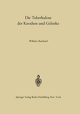 Die Tuberkulose Der Knochen Und Gelenke-..