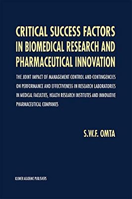Critical Success Factors In Biomedical Research And Pharmaceutical Innovation: The Joint Impact Of Management Control And Contingencies On Performance-..