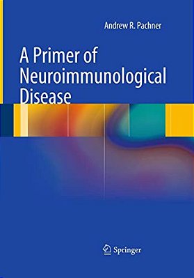 A Primer Of Neuroimmunological Disease-..