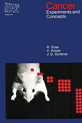 Cancer: Experiments And Concepts-..