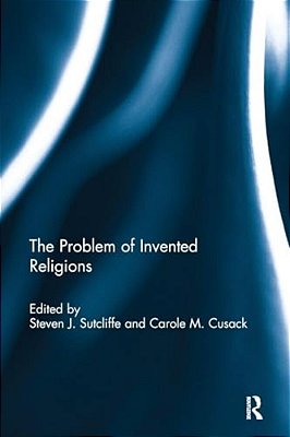 The Problem Of Invented Religions-..