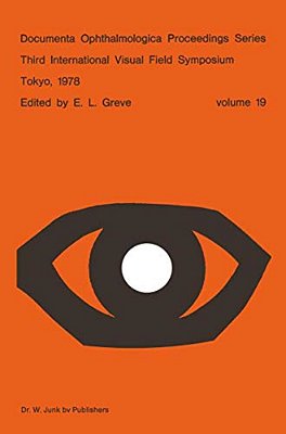 Third International Visual Field Symposium Tokyo, May 3-6, 1978-..