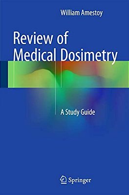 Review Of Medical Dosimetry: A Study Guide-..