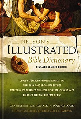 Nelson's Illustrated Bible Dictionary: New And Enhanced Edition-..
