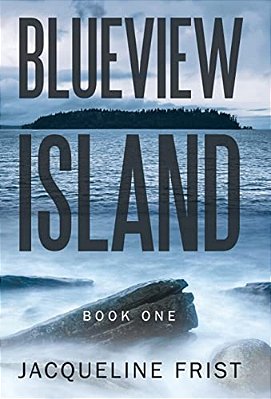 Blueview Island: Book One-..