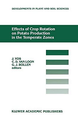 Effects Of Crop Rotation On Potato Production In The Temperate Zones: Proceedings Of The International Conference On Effects Of Crop Rotation On Potat-..