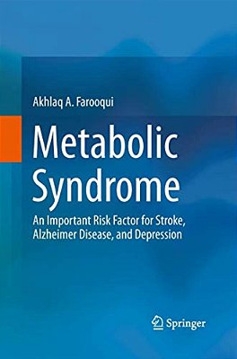 Metabolic Syndrome: An Important Risk Factor For Stroke, Alzheimer Disease, And Depression-..