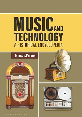 Music And Technology: A Historical Encyclopedia-..