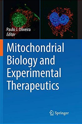 Mitochondrial Biology And Experimental Therapeutics-..