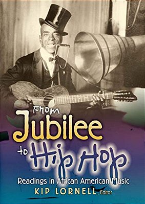 From Jubilee To Hip Hop: Readings In African American Music-..