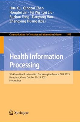Health Information Processing: 9Th China Health Information Processing Conference, Chip 2023, Hangzhou, China, October 27-29, 2023, Proceedings-..