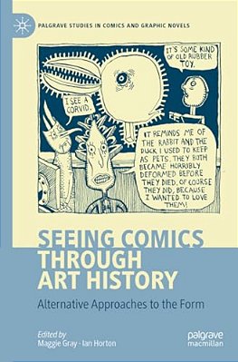 Seeing Comics Through Art History: Alternative Approaches To The Form-..