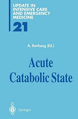 Acute Catabolic State-..