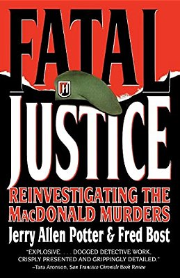 Fatal Justice: Reinvestigating The Macdonald Murders-..