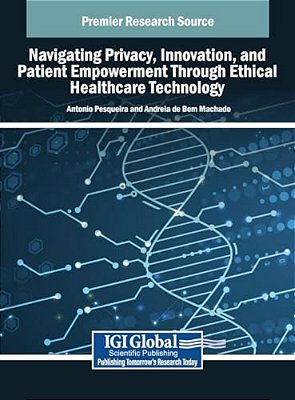 Navigating Privacy, Innovation, And Patient Empowerment Through Ethical Healthcare Technology-..