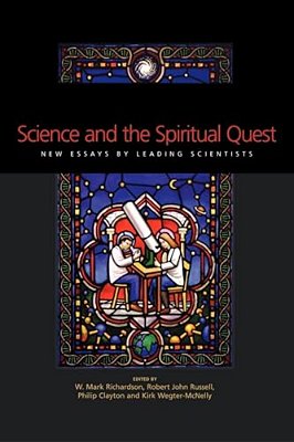 Science And The Spiritual Quest: New Essays By Leading Scientists-..