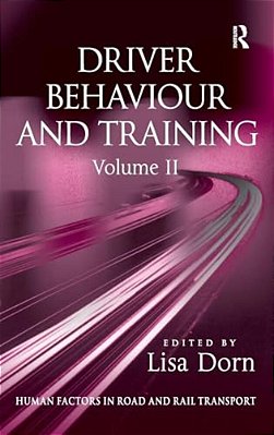 Driver Behaviour And Training: Volume 2-..