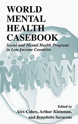 World Mental Health Casebook: Social And Mental Health Programs In Low-Income Countries-..