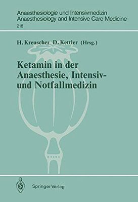 Ketamin In Der Anaesthesie, Intensiv- Und Notfallmedizin-..