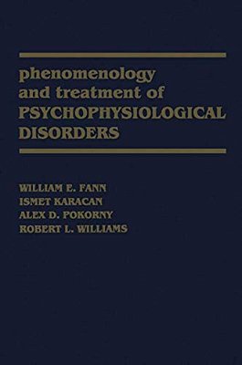 Phenomenology And Treatment Of Psychophysiological Disorders-..
