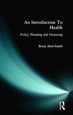 An Introduction To Health: Policy, Planning And Financing-..