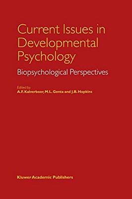 Current Issues In Developmental Psychology: Biopsychological Perspectives-..