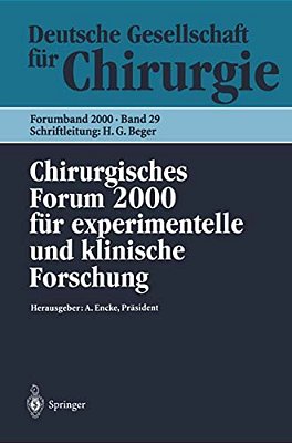 Chirurgisches Forum 2000 Für Experimentelle Und Klinische Forschung: 117. Kongreß Der Deutschen Gesellschaft Für Chirurgie Berlin, 02.05.-06.05.2000-..