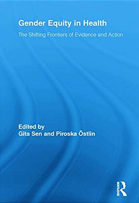 Gender Equity In Health: The Shifting Frontiers Of Evidence And Action-..