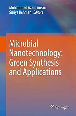 Microbial Nanotechnology: Green Synthesis And Applications-..