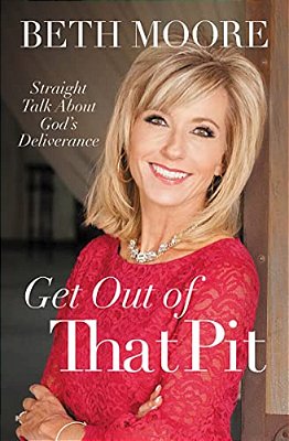 Get Out Of That Pit: Straight Talk About God's Deliverance-..