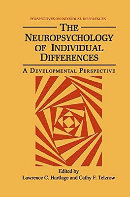 The Neuropsychology Of Individual Differences: A Developmental Perspective-..