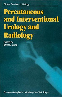Percutaneous And Interventional Urology And Radiology-..