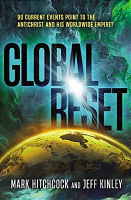 Global Reset: Do Current Events Point To The Antichrist And His Worldwide Empire?-..