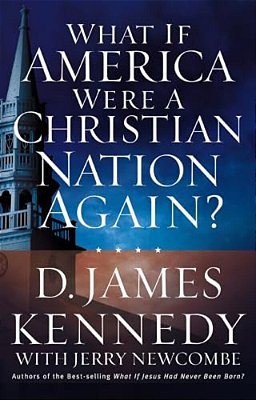 What If America Were A Christian Nation Again?-..