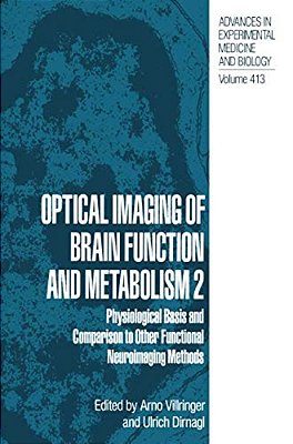 Optical Imaging Of Brain Function And Metabolism 2: Physiological Basis And Comparison To Other Functional Neuroimaging Methods-..