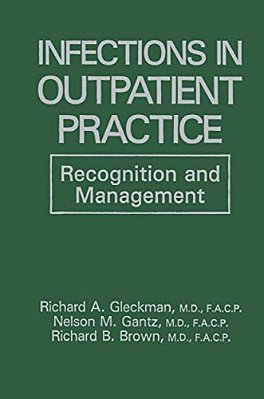 Infections In Outpatient Practice: Recognition And Management-..