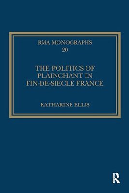 The Politics Of Plainchant In Fin-De-si? E France-..