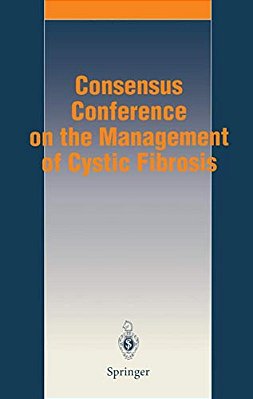 Consensus Conference On The Management Of Cystic Fibrosis: Paris, June 3RD, 1994-..